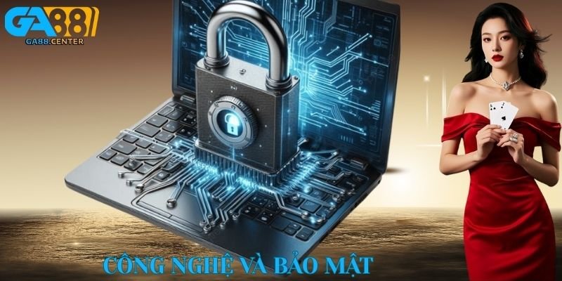 Công nghệ và bảo mật